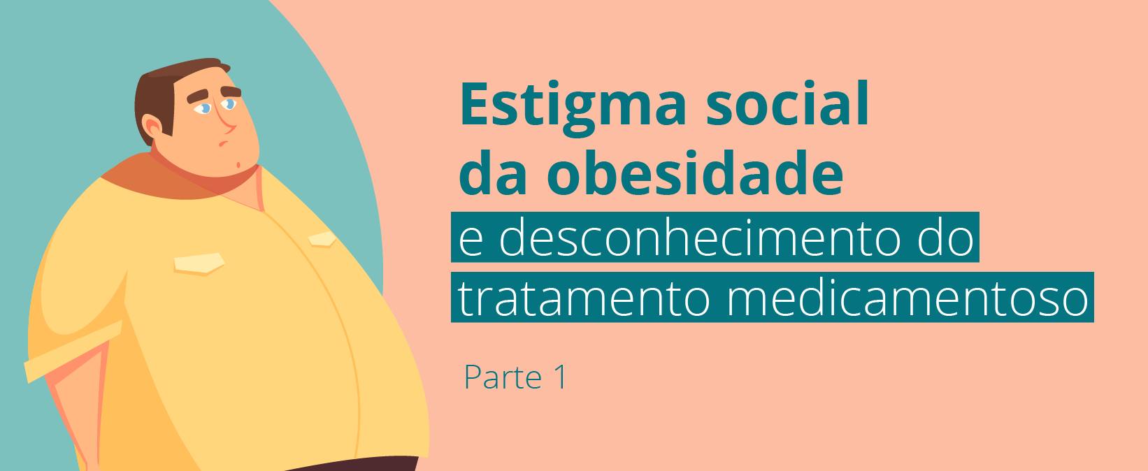 Estigma social da obesidade e desconhecimento do tratamento medicamentoso - 01